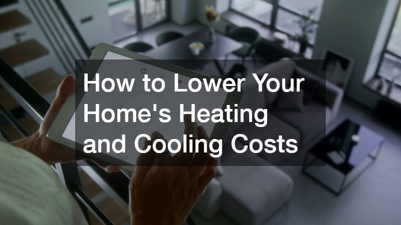How to Lower Your Homes Heating and Cooling Costs
